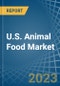 U.S. Animal Food (Except Dog and Cat) Market Analysis and Forecast to 2025 - Product Image