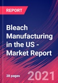 Bleach Manufacturing in the US - Industry Market Research Report- Product Image