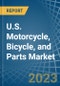 U.S. Motorcycle, Bicycle, and Parts Market Analysis and Forecast to 2025 - Product Image