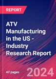 ATV Manufacturing in the US - Industry Research Report- Product Image