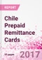 Chile Prepaid Remittance Cards (Databook Series) - Market Size and Forecast (2012-2021), Trend Analyses into Market Opportunities and Future Growth Dynamics - Product Thumbnail Image