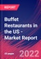 Buffet Restaurants in the US - Industry Market Research Report - Product Thumbnail Image