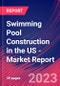 Swimming Pool Construction in the US - Industry Market Research Report - Product Image