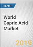World Capric Acid Market- Opportunities & Forecasts, 2017 - 2023- Product Image
