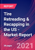 Tire Retreading & Recapping in the US - Industry Market Research Report- Product Image