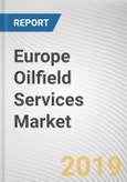 Europe Oilfield Services Market - Opportunities and Forecasts, 2017 - 2023- Product Image