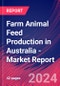 Farm Animal Feed Production in Australia - Industry Market Research Report - Product Thumbnail Image