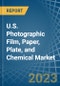 U.S. Photographic Film, Paper, Plate, and Chemical Market Analysis and Forecast to 2025 - Product Image