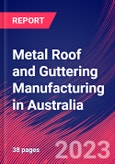 Metal Roof and Guttering Manufacturing in Australia - Industry Market Research Report- Product Image