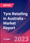 Tyre Retailing in Australia - Industry Market Research Report - Product Image