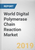 World Digital Polymerase Chain Reaction (dPCR) Market - Opportunities and Forecasts, 2017 - 2023- Product Image