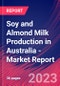 Soy and Almond Milk Production in Australia - Industry Market Research Report - Product Thumbnail Image