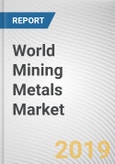 World Mining Metals Market - Opportunities and Forecasts, 2017 - 2023- Product Image