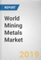 World Mining Metals Market - Opportunities and Forecasts, 2017 - 2023 - Product Thumbnail Image