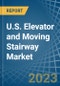 U.S. Elevator and Moving Stairway Market Analysis and Forecast to 2025 - Product Thumbnail Image