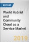 World Hybrid and Community Cloud as a Service Market - Opportunities and Forecasts, 2017 - 2023 - Product Thumbnail Image