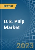 U.S. Pulp Market Analysis and Forecast to 2025- Product Image