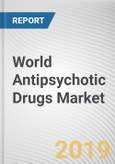 World Antipsychotic Drugs Market - Opportunities and Forecasts, 2017 - 2023- Product Image