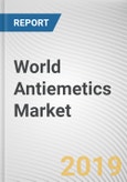 World Antiemetics Market - Opportunities and Forecasts, 2017 - 2023- Product Image
