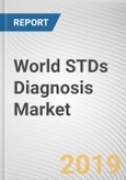 World STDs Diagnosis Market - Opportunities and Forecasts, 2017 - 2023- Product Image