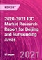 2020-2021 IDC Market Research Report for Beijing and Surrounding Areas - Product Thumbnail Image