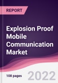 Explosion Proof Mobile Communication Market (2023-2028)- Product Image