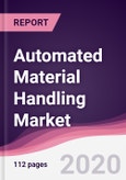Automated Material Handling Market - Forecast (2020 - 2025)- Product Image
