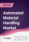 Automated Material Handling Market - Forecast (2020 - 2025) - Product Thumbnail Image