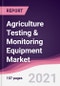 Agriculture Testing & Monitoring Equipment Market - Product Thumbnail Image