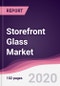 Storefront Glass Market - Forecast (2020 - 2025) - Product Thumbnail Image