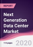 Next Generation Data Center Market - Forecast (2020 - 2025)- Product Image