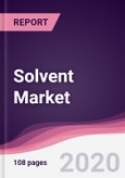 Solvent Market - Forecast (2020 - 2025)- Product Image