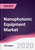 Nanophotonic Equipment Market - Forecast (2020 - 2025)- Product Image