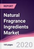 Natural Fragrance Ingredients Market - Forecast (2020 - 2025)- Product Image