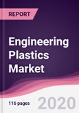 Engineering Plastics Market - Forecast (2020 - 2025)- Product Image