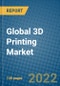 Global 3D Printing Market Research and Forecast, 2022-2028 - Product Image