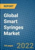 Global Smart Syringes Market 2022-2028- Product Image