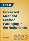 Processed Meat and Seafood Packaging in the Netherlands- Product Image