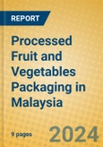 Processed Fruit and Vegetables Packaging in Malaysia- Product Image