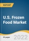 U.S. Frozen Food Market Size, Share & Trends Analysis Report by Product (Frozen Fruits & Vegetables, Frozen Snacks), by Distribution Channel (Offline, Online), and Segment Forecasts, 2022-2030 - Product Image