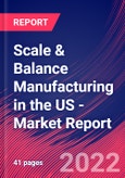 Scale & Balance Manufacturing in the US - Industry Market Research Report- Product Image