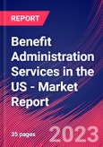 Benefit Administration Services in the US - Industry Market Research Report- Product Image