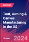 Tent, Awning & Canvas Manufacturing in the US - Market Size, Industry Analysis, Trends and Forecasts (2024-2029) - Product Thumbnail Image