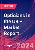 Opticians in the UK - Industry Market Research Report- Product Image