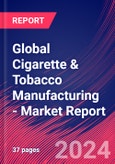 Global Cigarette & Tobacco Manufacturing - Industry Market Research Report- Product Image