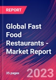 Global Fast Food Restaurants - Industry Market Research Report- Product Image