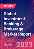 Global Investment Banking & Brokerage - Industry Market Research Report- Product Image