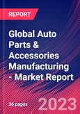 Global Auto Parts & Accessories Manufacturing - Industry Market Research Report- Product Image