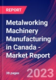 Metalworking Machinery Manufacturing in Canada - Industry Market Research Report- Product Image