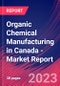 Organic Chemical Manufacturing in Canada - Industry Market Research Report - Product Image
